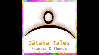 Jataka Tales by H. T. Francis read by Scotty Smith Part 3/3 | Full Audio Book