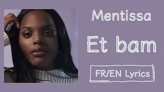 Mentissa - Et bam (French/English Lyrics/Paroles)