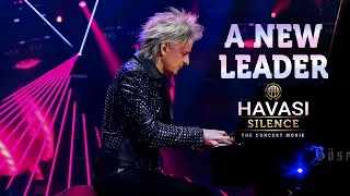HAVASI — A New Leader (SILENCE - The Concert Movie)