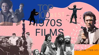 Top 100 Best 1970s Films (Part One)