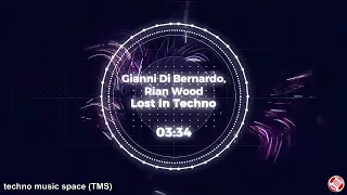 Gianni Di Bernardo, Rian Wood - Lost In Techno (Original Mix) [Loose]