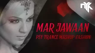 Mar Jawaan (Fashion) - Psy Trance Mashup by DJ NYK | Priyanka Chopra | Kangna | T-Series