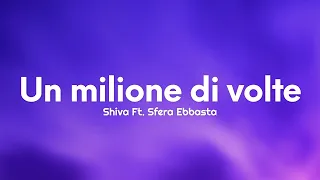 Shiva - Un milione di volte (Testo/Lyrics) Ft. Sfera Ebbasta