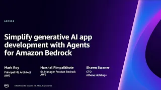 AWS re:Invent 2023 - Simplify generative AI app development with Agents for Amazon Bedrock (AIM353)