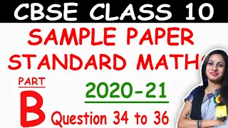 CBSE Class 10 Standard Mathematics Sample Paper Solutions 2021 | PART B | Question 34 to 36