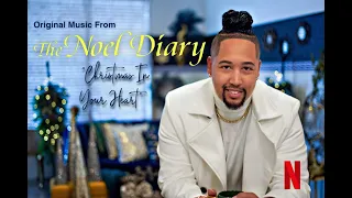 Christmas In Your Heart | "The Noel Diary" Original Music | Netflix