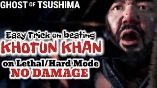 Khotun Khan Lethal/Hard NO DAMAGE Easy Trick - Ghost of Tsushima