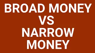 Broad money vs narrow money