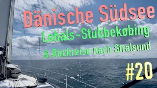 #20 Segeln - Dänische Südsee -- Lohals - Stubenköbing - Stralsund