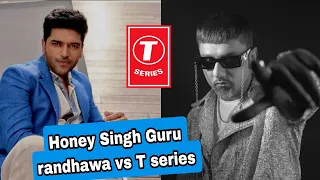 Yo yo honey Singh and Guru randhawa vs T series • Honey Singh vs T series |