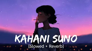 KAHANI SUNO (SLOWED+REVERB) 😔🥺💔 LOFI A.H_188 STUDIO