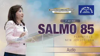 Salmo 85, Plainfield, New Jersey, USA, 21 Abril 2022, Hna. María Luisa Piraquive