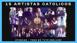 1 hora de MÚSICA CATÓLICA - 15 artistas católicos y Athenas #TodoEsTuyoDeluxe