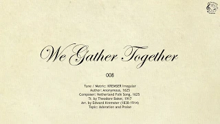008 We Gather Together || SDA Hymnal || The Hymns Channel