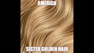AMERICA * Sister Golden Hair   1975   HQ