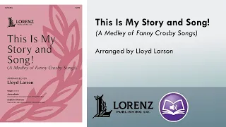 This Is My Story and Song! (SATB) - Lloyd Larson