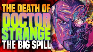 Death Of Doctor Strange (The Big Spill)