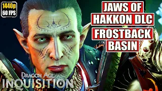Dragon Age Inquisition [Jaws of Hakkon DLC - Frostback Basin] Gameplay Walkthrough [Full Game]