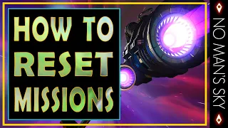 Easy Reset Method for Most Stuck Missions in No Man's Sky