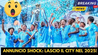 NOTIZIA SHOCK!!! MI SENTO STANCO POTREI LASCIARE IL CITY NEL 2025!