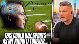 Elon Musk's Neuralink Could Kill Sports & We Need To Talk About It | Pat McAfee Reacts