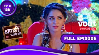 Thapki Pyar Ki S2 | थपकी प्यार की | Episode 128 | 15 February 2022