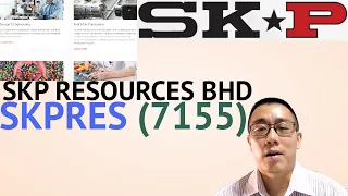 浅谈SKP RESOURCES BHD, SKPRES, 7155 - James的股票投资James Share Investing