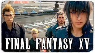 САМАЯ КРАСИВАЯ ИГРА 2К18?! - FINAL FANTASY XV WINDOWS EDITION