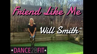 “Friend Like Me” || Will Smith || DANCE2BFIT with Michelle