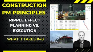 THE RIPPLE EFFECT, PLANNING VS. EXECUTION, WHAT IT TAKES TO MANAGE CONSTRUCTION PROJECTS #48