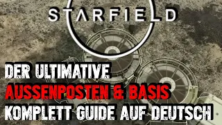 Starfield - Außenposten bauen Komplett Guide auf Deutsch | Basis & Base Building | Ressourcen Farmen