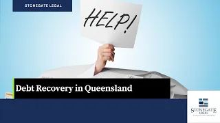 Debt Recovery in Queensland - Stonegate Legal