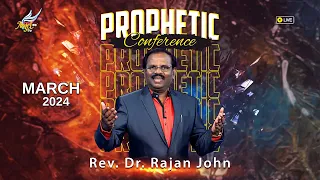 Rev. Dr. Rajan John | Prophetic Conference | March 10, 2024