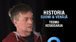 History: Finland and Russia (Teemu Keskisarja) | Puheenaihe 316