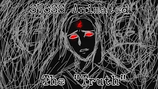 SVSSS/ Scumbag System Animated- The "Truth"