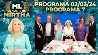 LA NOCHE DE MIRTHA - Programa 02/03/24 - PROGRAMA 7 - TEMPORADA 2024