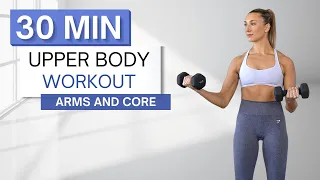 30 min UPPER BODY WORKOUT | With Dumbbells (2 Sets) | Arms, Abs, Chest + Back | Warm Up + Cool Down