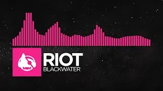 [Drumstep] - RIOT - Blackwater [Dogma Resistance]