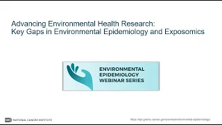 Advancing Environmental Health Research: Key Gaps in Environmental Epidemiology and Exposomics