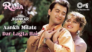 Aankh Milate Dar Lagta Hai - Jhankar | Raja | Sanjay K | Madhuri Dixit | Alka Yagnik | Udit Narayan