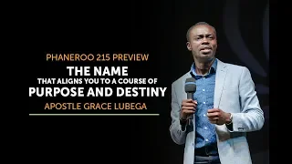 The Name That Aligns You To A Course Of Purpose And Destiny | Sermon Preview | Apostle Grace Lubega