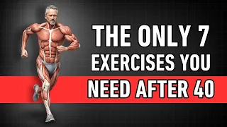 The Only 7 Exercises You Need (MEN OVER 40)