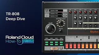 Roland Cloud How-To: TR 808 Deep Dive