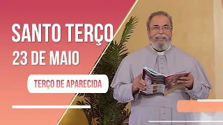 Terço de Aparecida com Pe. Antonio Maria -  23 de maio de 2023 [Mistérios Dolorosos]