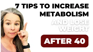 7 Tips to Increase Metabolism And Lose Weight After 40