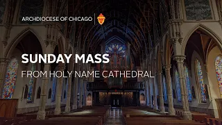 Sunday Mass in English from Holy Name Cathedral - 5/7/2023