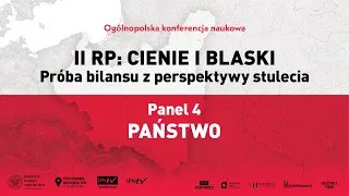 PAŃSTWO – II RP: cienie i blaski. Próba bilansu z perspektywy stuleci [PANEL 4]