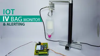 IOT IV Bag Monitoring & Alert System Intravenous Fluid Monitor | Biomedical Projects