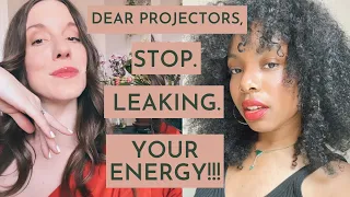 How to Stop Leaking Energy as an Exhausted HD Projector (BOUNDARIES!) w/ Reema