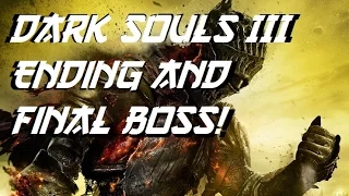 Dark Souls III - Ending and Final Boss!